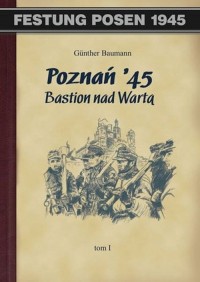 Poznań 45. Bastion nad Wartą. Tom - okładka książki