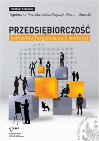 Przedsiębiorczość: jednostka, organizacja, - okłakda ebooka