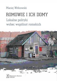 Romowie i ich domy. Lokalne polityki - okładka książki