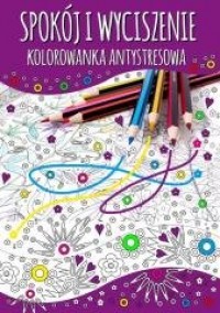 Spokój i wyciszenie. Kolorowanka - okładka książki