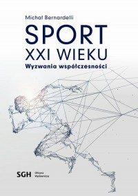 SPORT W XXI WIEKU Wyzwania współczesności - okłakda ebooka