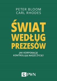 Świat według prezesów. Jak korporacje - okłakda ebooka