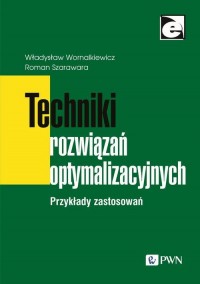 Techniki rozwiązań optymalizacyjnych. - okłakda ebooka