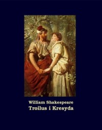 Troilus i Kresyda - okłakda ebooka