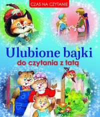 Ulubione bajki do czytania z tatą - okładka książki