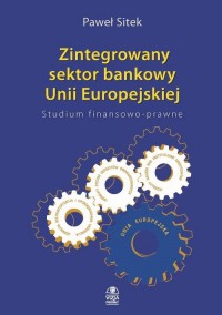 Zintegrowany sektor bankowy Unii - okłakda ebooka