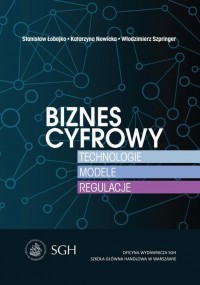 Biznes cyfrowy. Technologie.Modele.Regulacje - okłakda ebooka