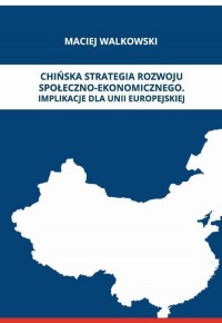 Chińska strategia rozwoju społeczno-ekonomicznego. - okłakda ebooka