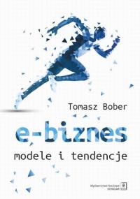 E-biznes. Modele i tendencje - okłakda ebooka