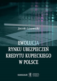 Ewolucja rynku ubezpieczeń kredytu - okłakda ebooka