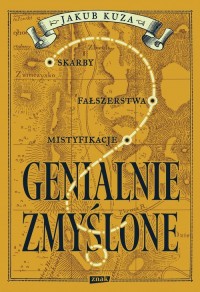 Genialnie zmyślone? Skarby, fałszerstwa, - okładka książki