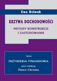 Krzywa dochodowości. Metody konstrukcji - okłakda ebooka