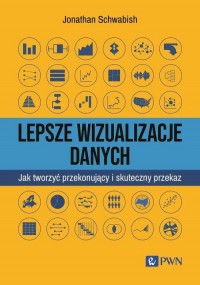 Lepsze wizualizacje danych. Jak - okłakda ebooka