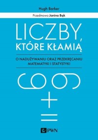 Liczby które kłamią. O nadużywaniu - okłakda ebooka