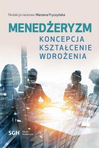 Menedżeryzm. Koncepcja, kształcenie, - okłakda ebooka