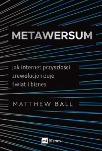 Metawersum. Jak internet przyszłości - okłakda ebooka