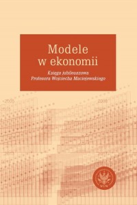 Modele w ekonomii. Księga jubileuszowa - okłakda ebooka