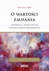 O wartości zaufania. Komunikacja - okłakda ebooka