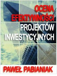 Ocena Efektywności Projektów Inwestycyjnych - okłakda ebooka