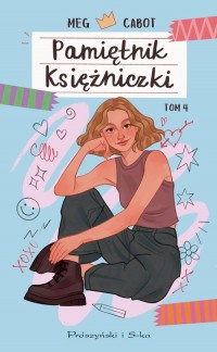 Pamiętnik księżniczki. Tom 4. Księżniczka - okładka książki