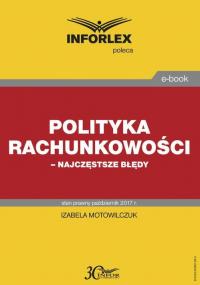 Polityka rachunkowości – najczęstsze - okłakda ebooka