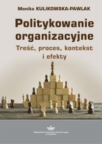 Politykowanie organizacyjne. Treść, - okłakda ebooka