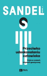 Przeciwko udoskonalaniu człowieka. - okłakda ebooka