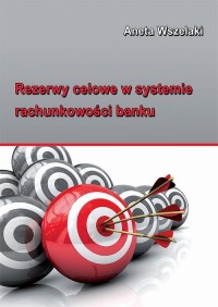 Rezerwy celowe w systemie rachunkowości - okłakda ebooka