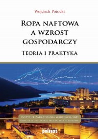 Ropa naftowa a wzrost gospodarczy. - okłakda ebooka