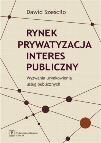 Rynek Prywatyzacja Interes publiczny - okłakda ebooka