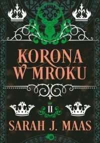 Szklany Tron. Tom 2. Korona w mroku - okładka książki