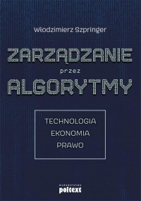 Zarządzanie przez algorytmy. Technologia, - okłakda ebooka