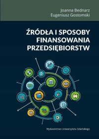 Źródła i sposoby finansowania przedsiębiorstw - okłakda ebooka