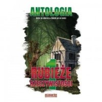 Antologia. Rubieże rzeczywistości. - okładka książki