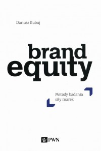 Brand Equity. Metody badania siły - okłakda ebooka