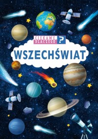 Ciekawe, dlaczego? Wszechświat - okładka książki