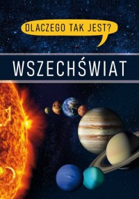 Dlaczego tak jest? Wszechświat - okładka książki