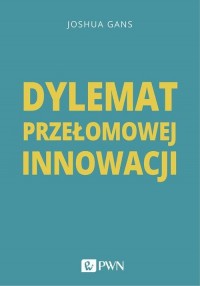 Dylemat przełomowej innowacji - okłakda ebooka