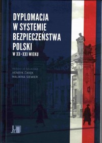 Dyplomacja w systemie bezpieczeństwa - okłakda ebooka