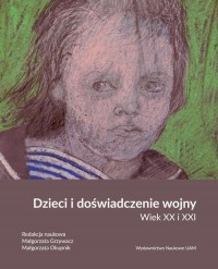 Dzieci i doświadczenie wojny. Wiek - okłakda ebooka