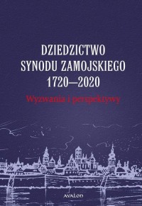 Dziedzictwo Synodu Zamojskiego - okłakda ebooka