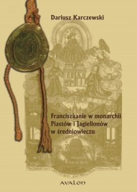 Franciszkanie w monarchii Piastów - okłakda ebooka