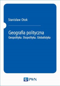 Geografia polityczna. Geopolityka. - okłakda ebooka