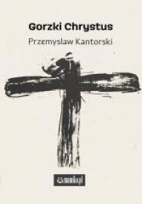 Gorzki Chrystus - okładka książki