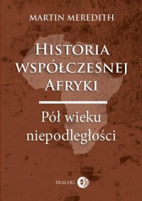 Historia współczesnej Afryki. Pół - okłakda ebooka