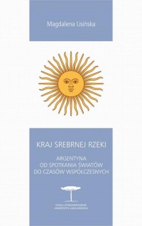 Kraj Srebrnej Rzeki. Argentyna - okłakda ebooka