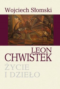 Leon Chwistek. Życie i dzieło - okłakda ebooka