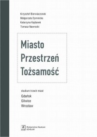 Miasto Przestrzeń Tożsamość. Studium - okłakda ebooka