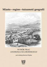 Miasto - region - tożsamość geografii. - okłakda ebooka