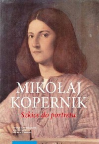 Mikołaj Kopernik. Szkice do portretu - okłakda ebooka